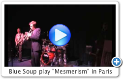 Blue Soup play "Mesmerism" in Paris