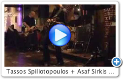 Tassos Spiliotopoulos + Asaf Sirkis + Yaron Stavi, clip 2